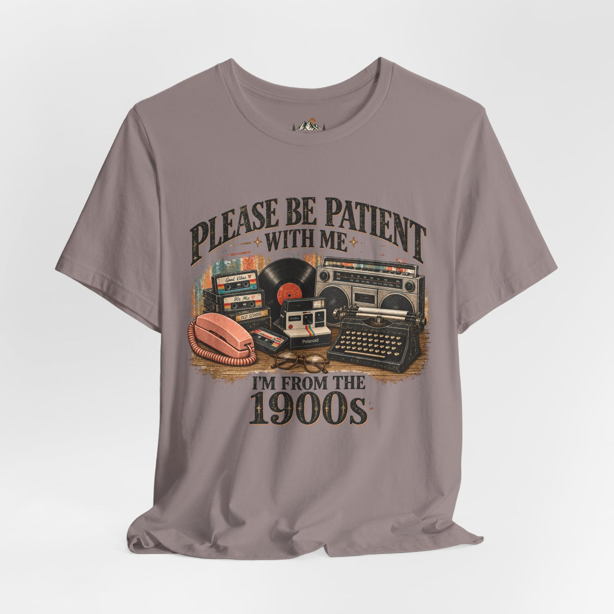 Please Be Patient With Me Shirt | I’m From the 1900s | Funny Retro Vintage Tee | Nostalgic 90s Shirt | Old School Graphic Tee