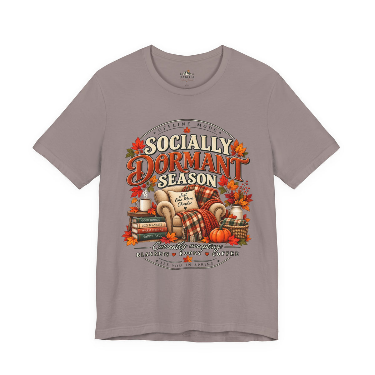 Fall 'Socially Dormant Season' Tee — Women's Funny Fall Tee—Bella+Canvas Fall Tee