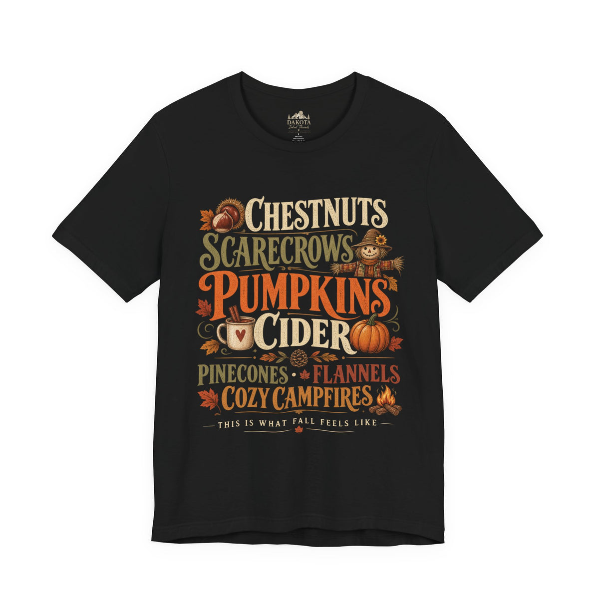 Fall Shirt | Pumpkins & Cider Tee | Cozy Autumn Shirt | Chestnuts Scarecrows Pinecones & Campfires | Fall Graphic Tee