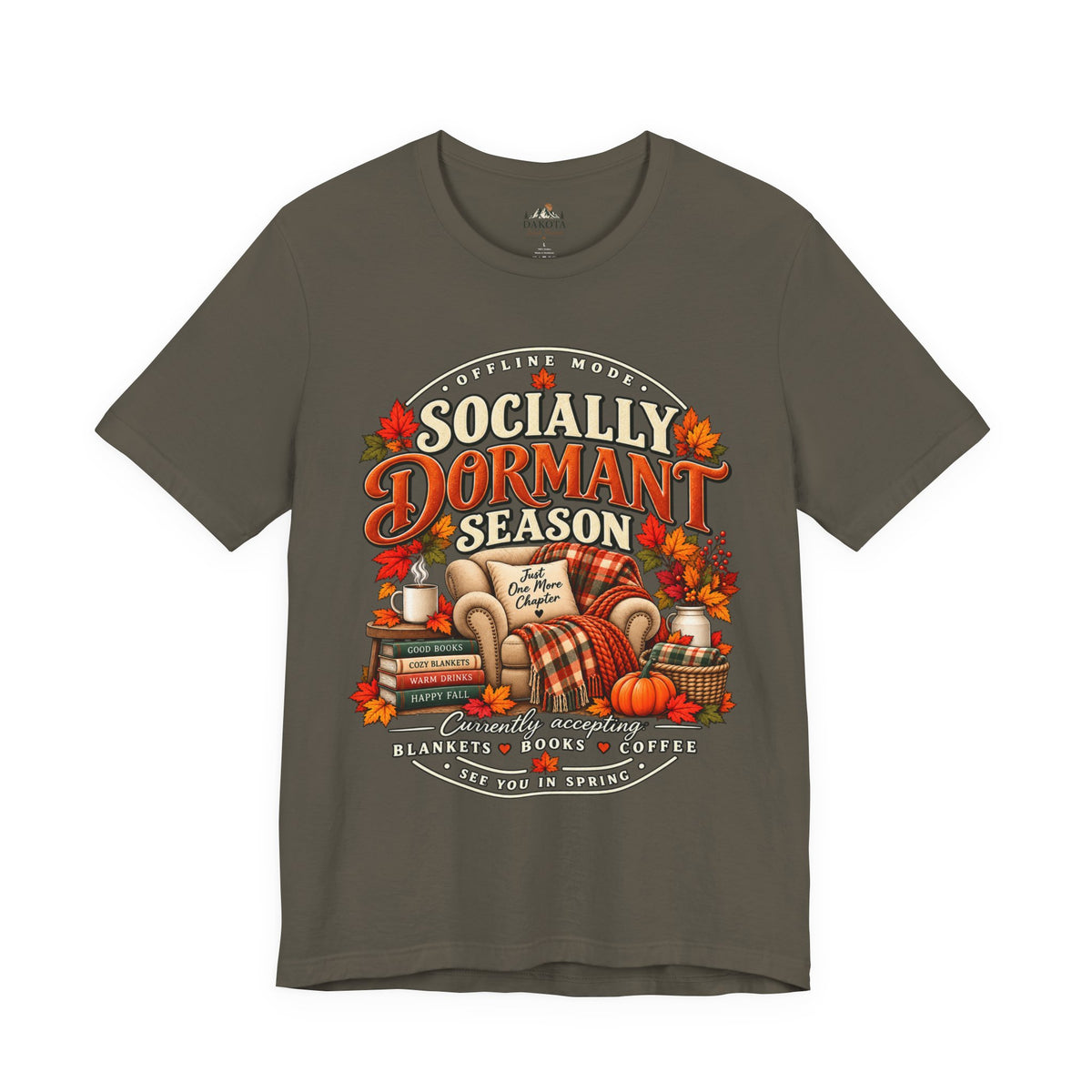 Fall 'Socially Dormant Season' Tee — Women's Funny Fall Tee—Bella+Canvas Fall Tee