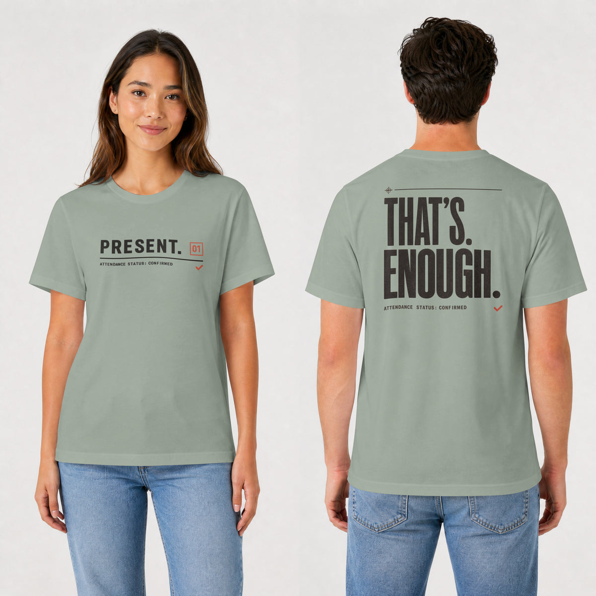 Present. That's Enough. Graphic T-Shirt | Funny Minimalist Front & Back Tee