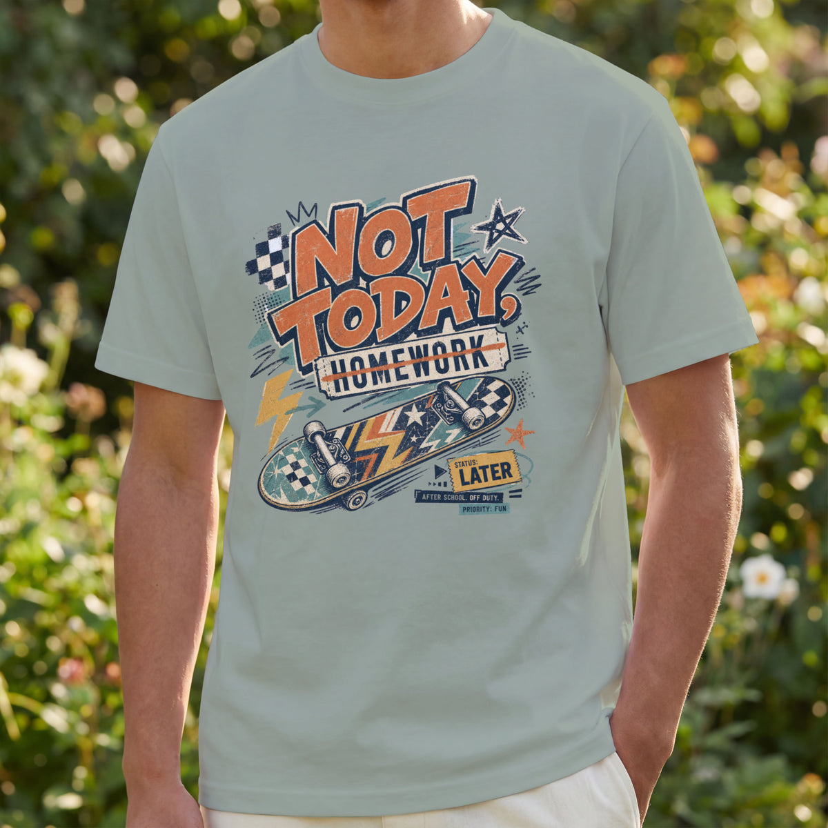 Not Today Homework Skateboard T-Shirt — Retro Style Skate Graphic Tee