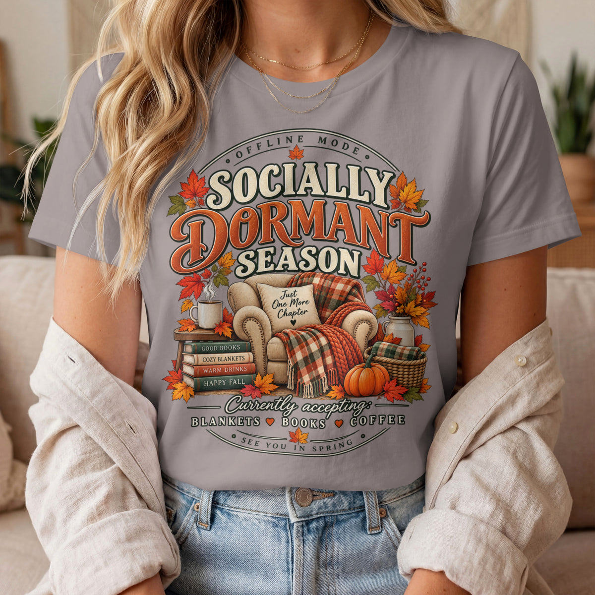 Fall 'Socially Dormant Season' Tee — Women's Funny Fall Tee—Bella+Canvas Fall Tee