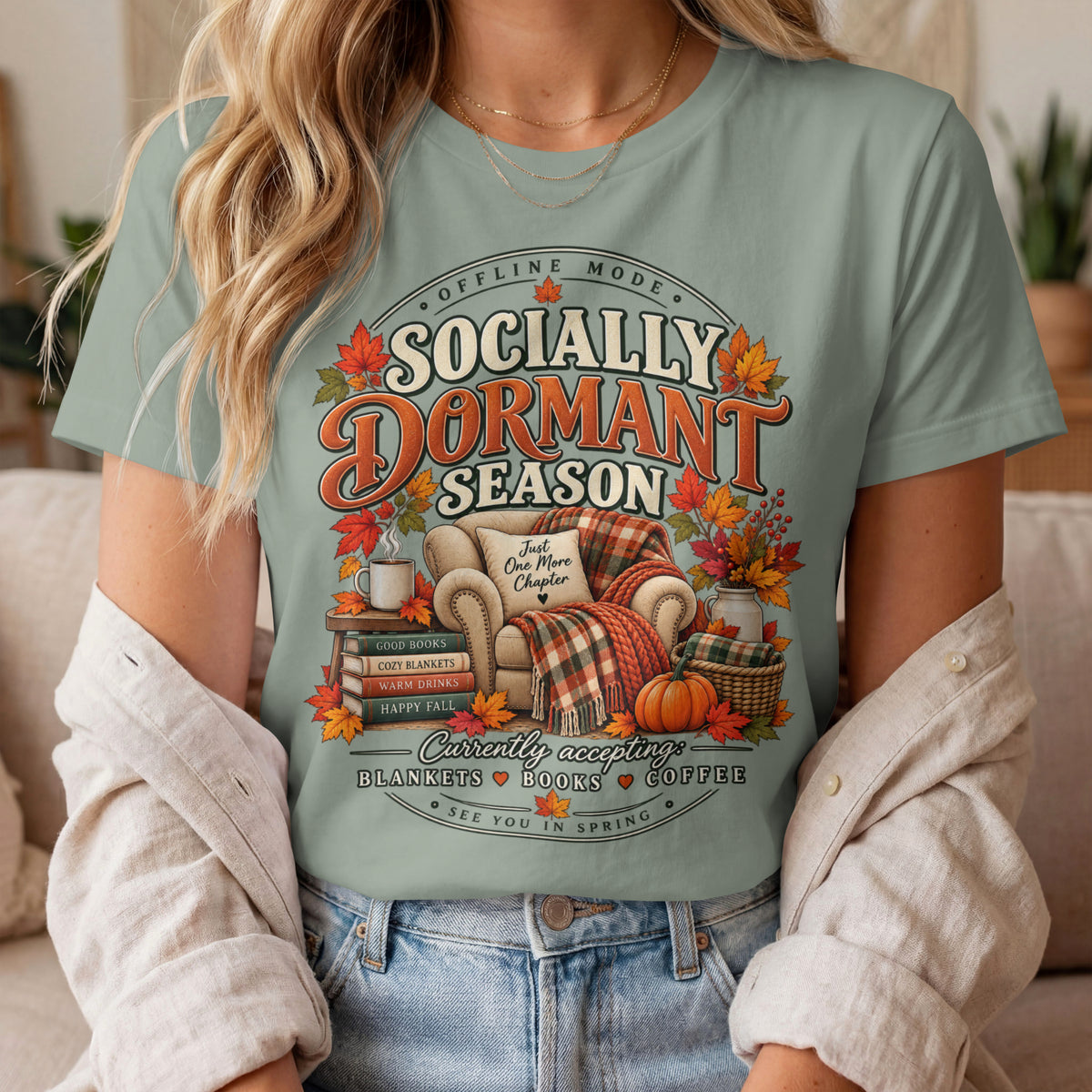 Fall 'Socially Dormant Season' Tee — Women's Funny Fall Tee—Bella+Canvas Fall Tee