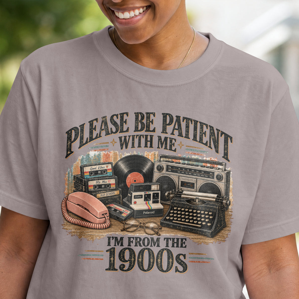 Please Be Patient With Me Shirt | I’m From the 1900s | Funny Retro Vintage Tee | Nostalgic 90s Shirt | Old School Graphic Tee
