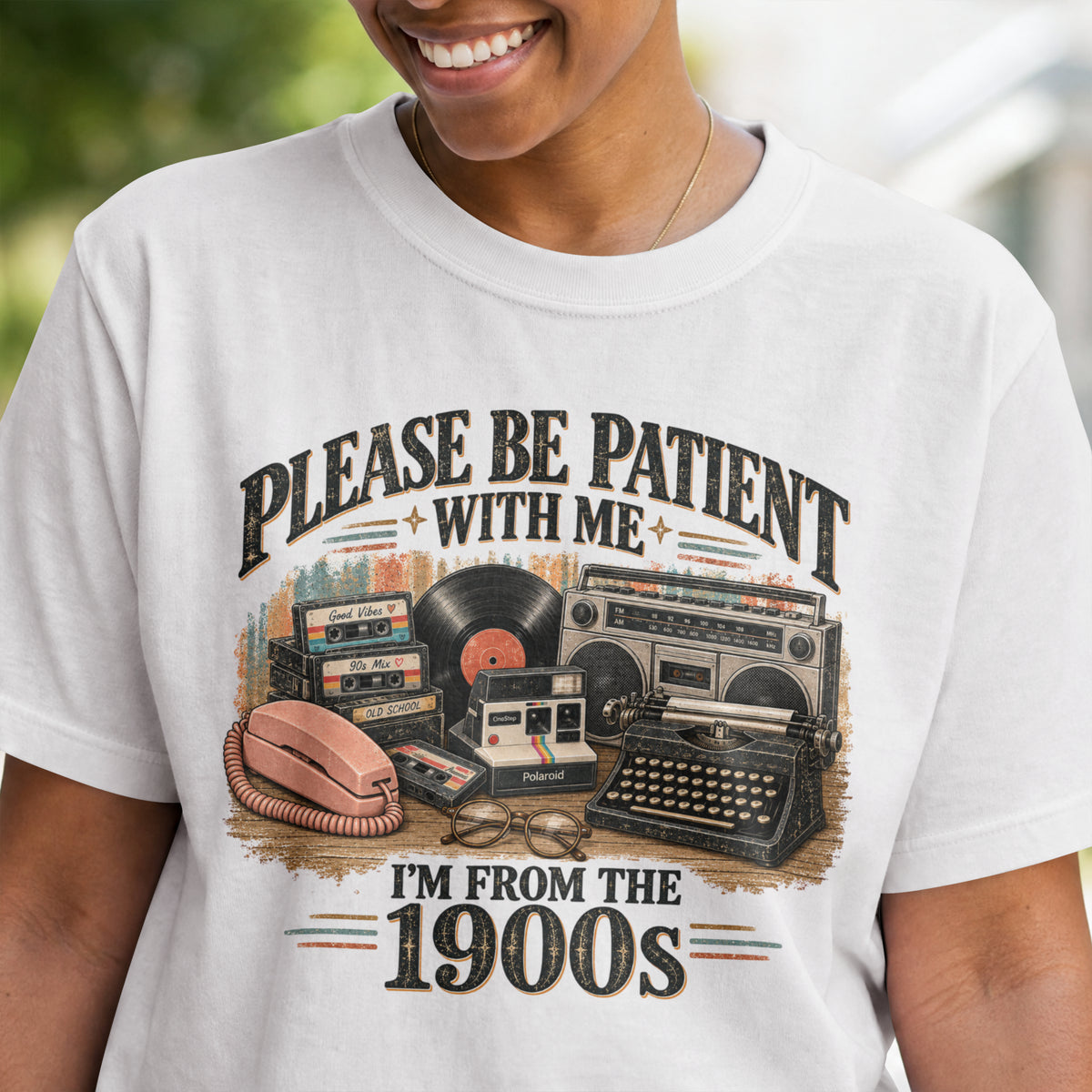 Please Be Patient With Me Shirt | I’m From the 1900s | Funny Retro Vintage Tee | Nostalgic 90s Shirt | Old School Graphic Tee