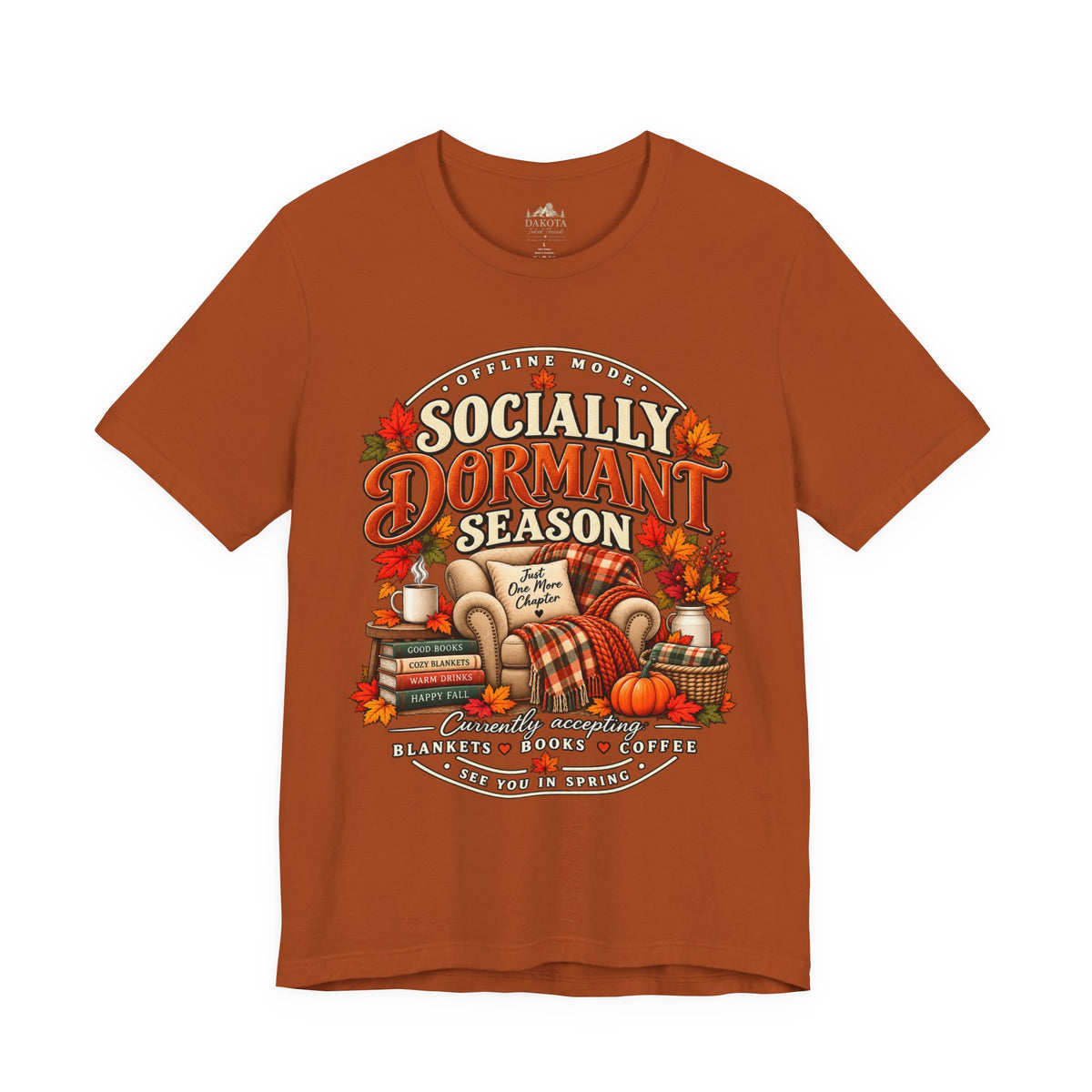 Fall 'Socially Dormant Season' Tee — Women's Funny Fall Tee—Bella+Canvas Fall Tee