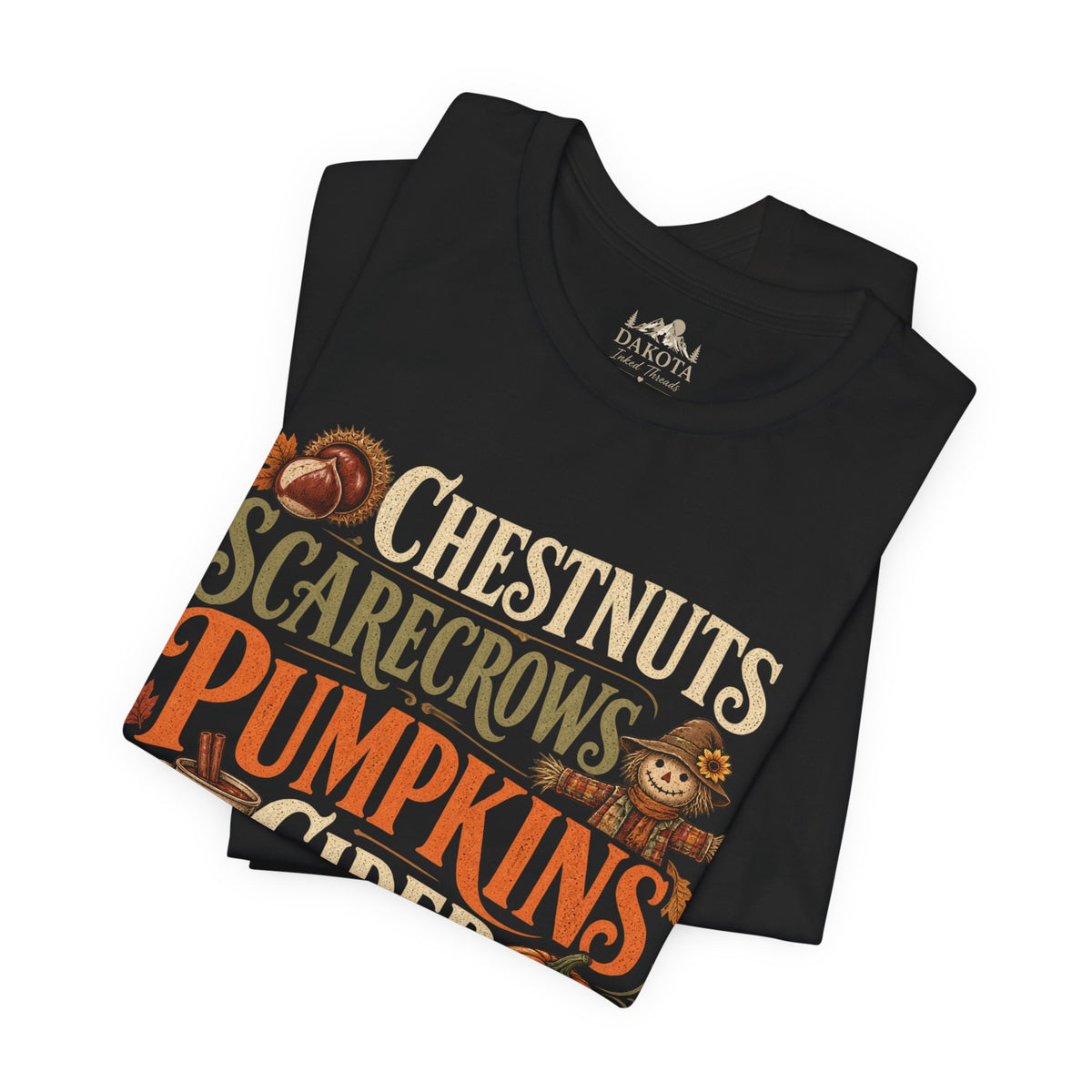 Fall Shirt | Pumpkins & Cider Tee | Cozy Autumn Shirt | Chestnuts Scarecrows Pinecones & Campfires | Fall Graphic Tee