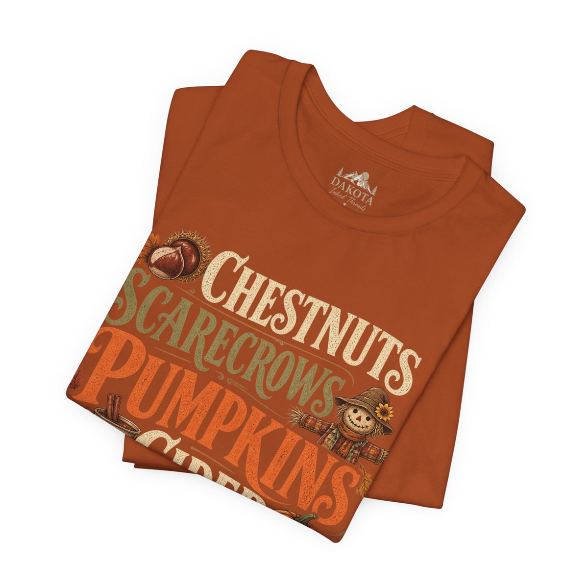 Fall Shirt | Pumpkins & Cider Tee | Cozy Autumn Shirt | Chestnuts Scarecrows Pinecones & Campfires | Fall Graphic Tee