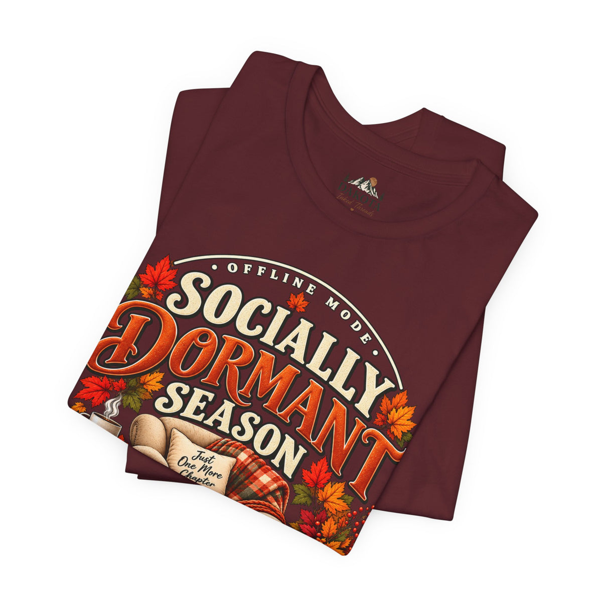 Fall 'Socially Dormant Season' Tee — Women's Funny Fall Tee—Bella+Canvas Fall Tee